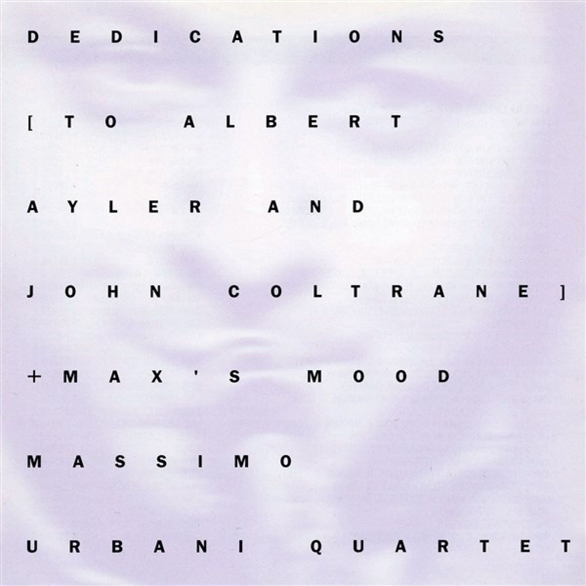 Afbeelding van Massimo Urbani Quartet - Dedications To Albert Ayler And John Coltrane + Max's Mood