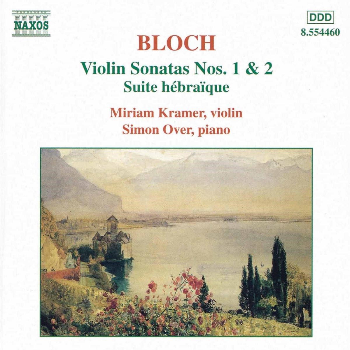Miriam Kramer & Simon Over - Bloch: Violin Sonatas Nos. 1 & 2
