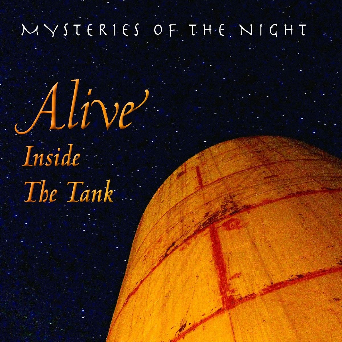 Afbeelding van Mysteries Of The Night - Alive Inside The Tank
