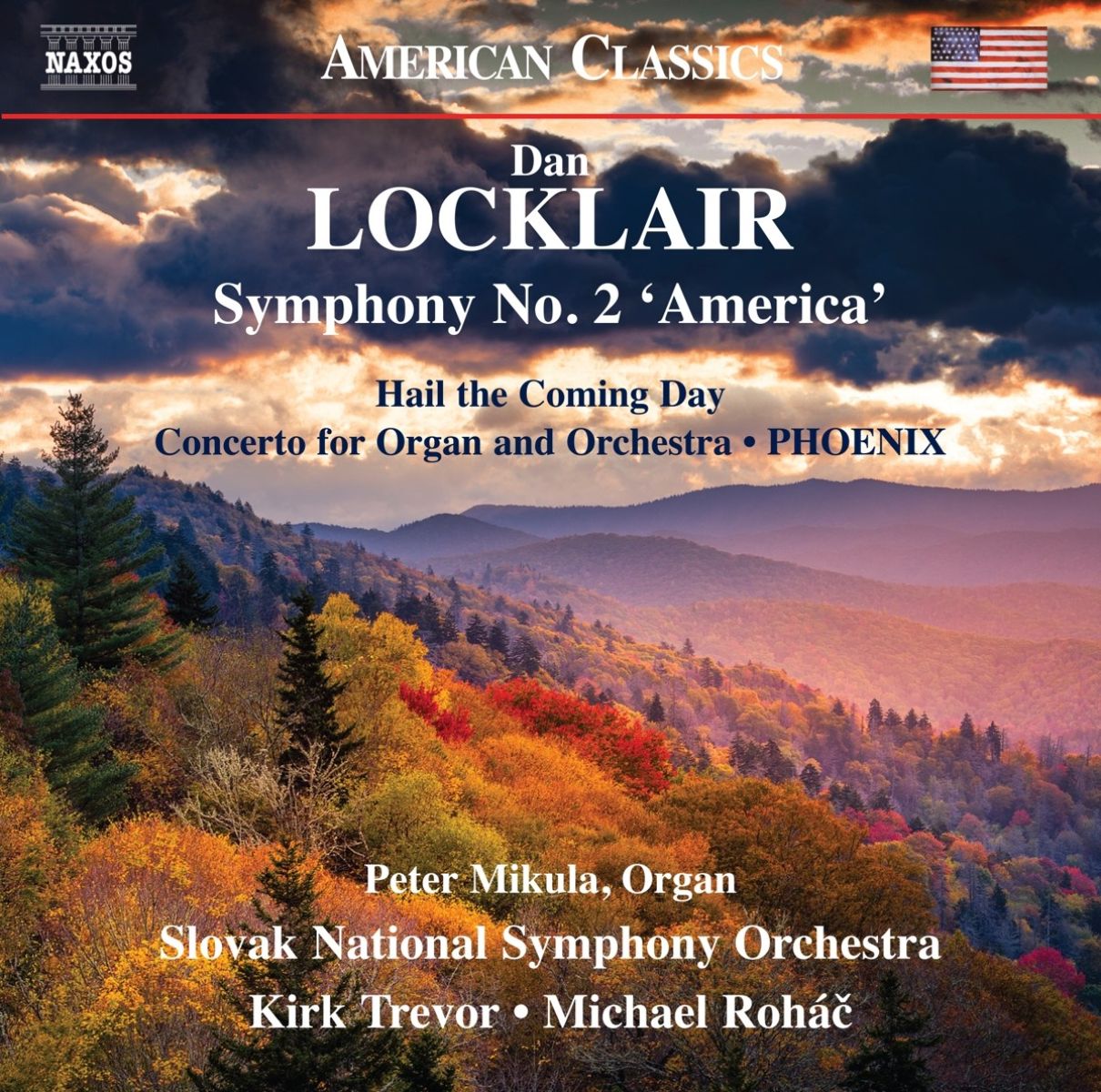 Afbeelding van Peter Mikula, Slovak National Symphony Orchestra, Kirk Trevor - Locklair: Symphony No.2 America. Hail The Coming Day. Concerto For Organ And Orchestra. Phoenix