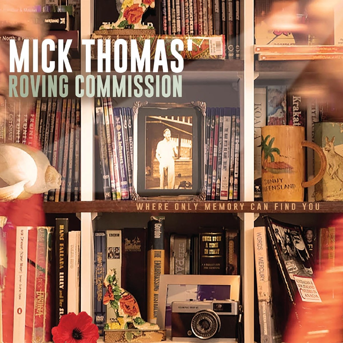 Mick Thomas And The Roving Commission - Where Only Memory Can Find You