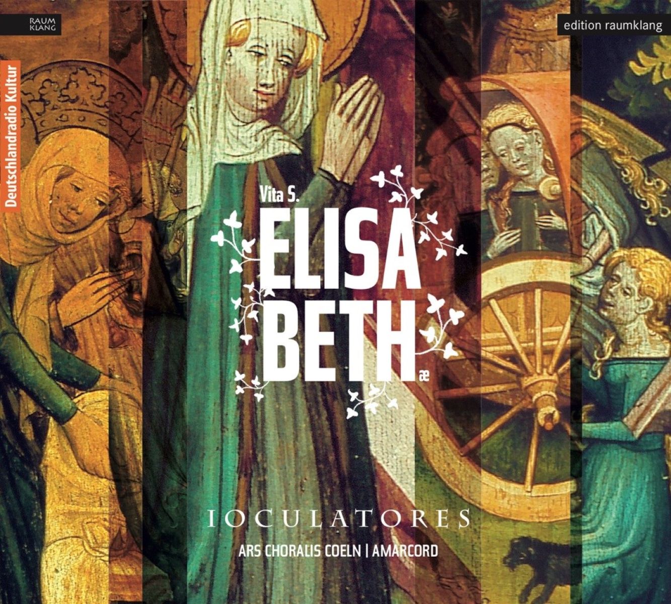 Afbeelding van Ioculatores, Ars Choralis Coeln, Amarcord - Vita S. Elisabethae
