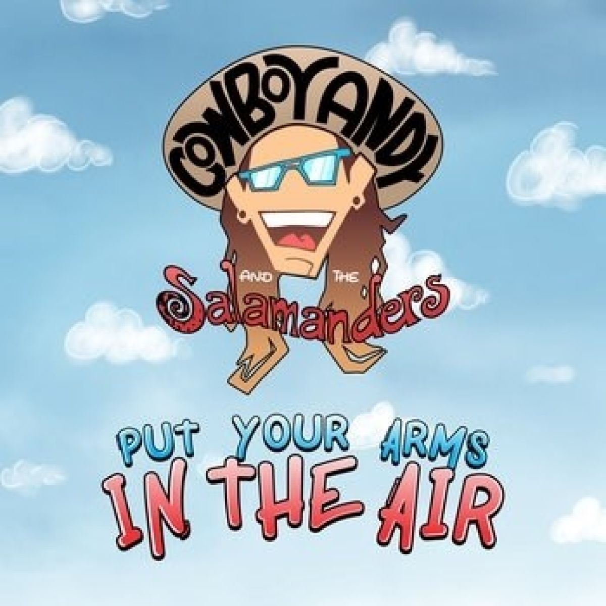 Afbeelding van Cowboy Andy & The Salamanders - Put Your Arms In The Air
