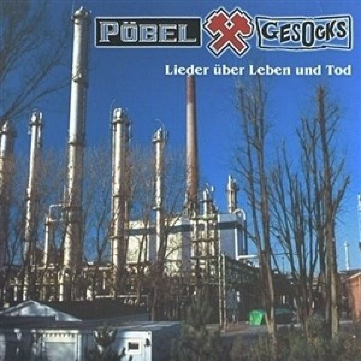 Pöbel & Gesocks - Lieder Über Leben Und Tot