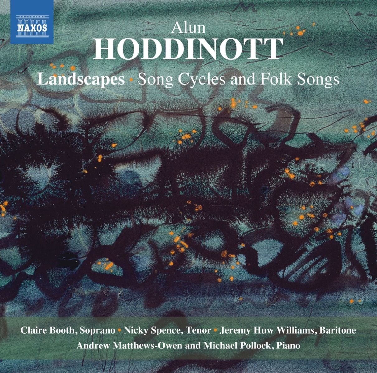 Afbeelding van Claire Booth, Nick Spence, Jeremy Huw Williams, Andrew Matthews-Owen, Michael Pollack - Hoddinott: Landscapes | Song Cycles And Folk Songs