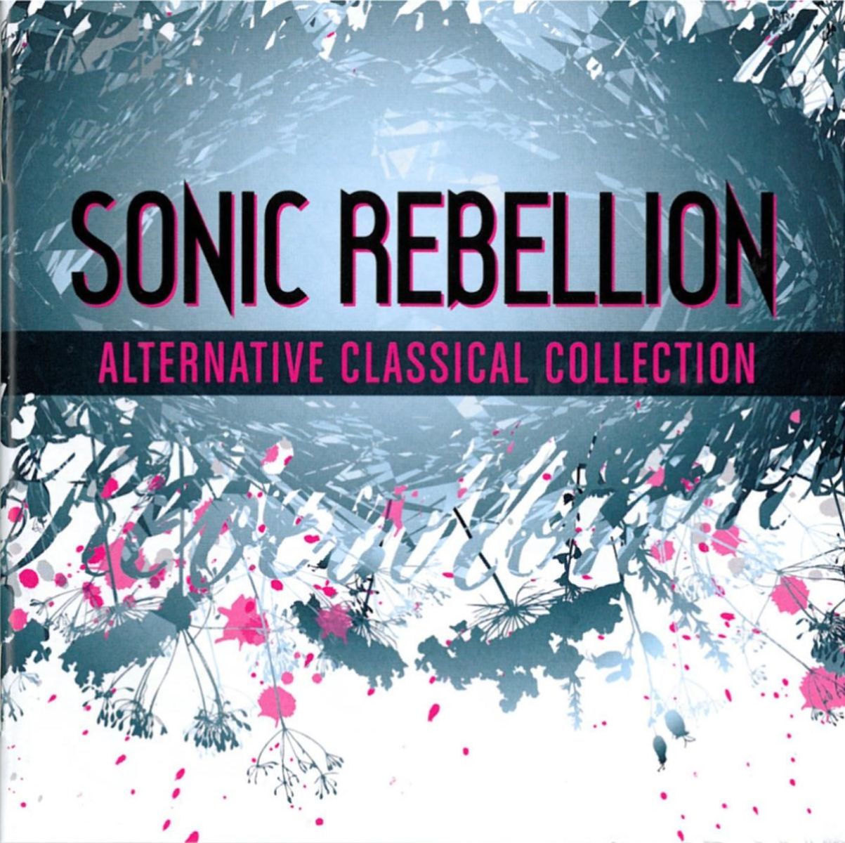 Various Artists - Sonic Rebellion: Alternative Classical Collection