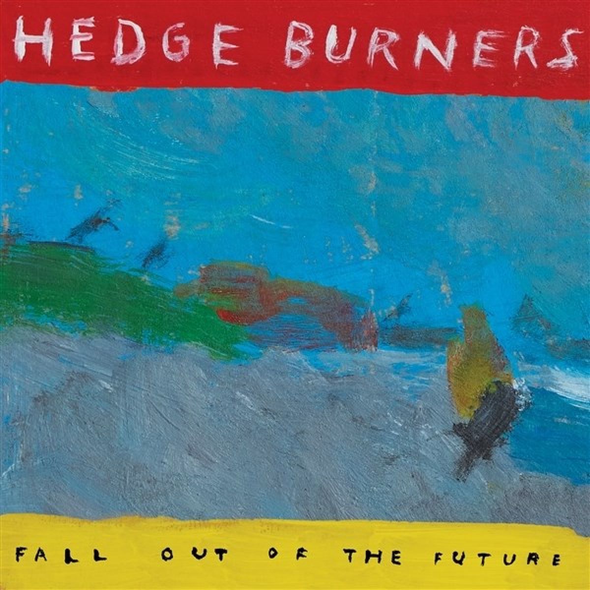 Afbeelding van Hedge Burners - Fall Out Of The Future