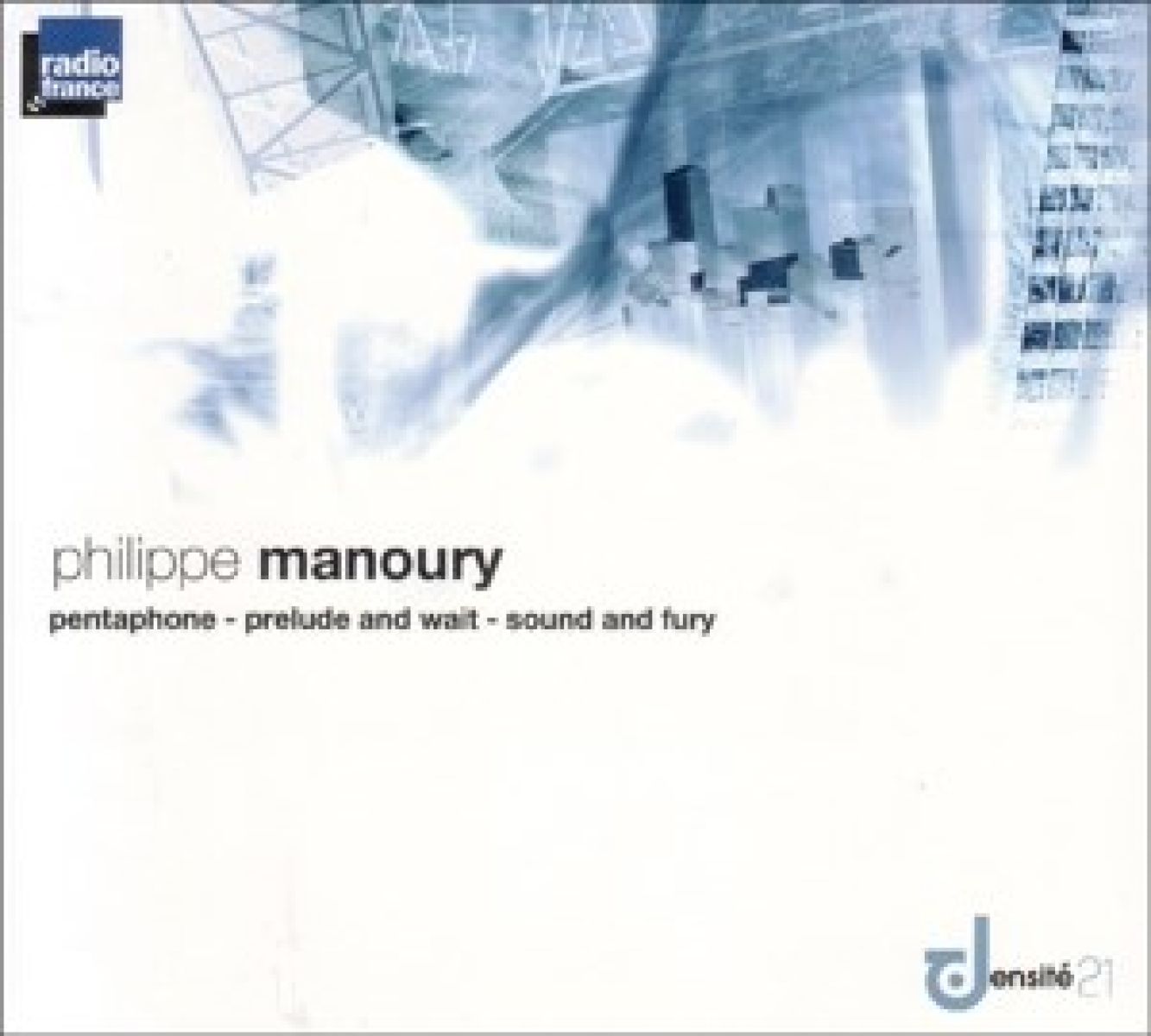 Orchestre Philharmonique De Radio France, Zoltán Peskó - Philippe Manoury: Pentaphone | Prelude and Wait | Sound and Fury