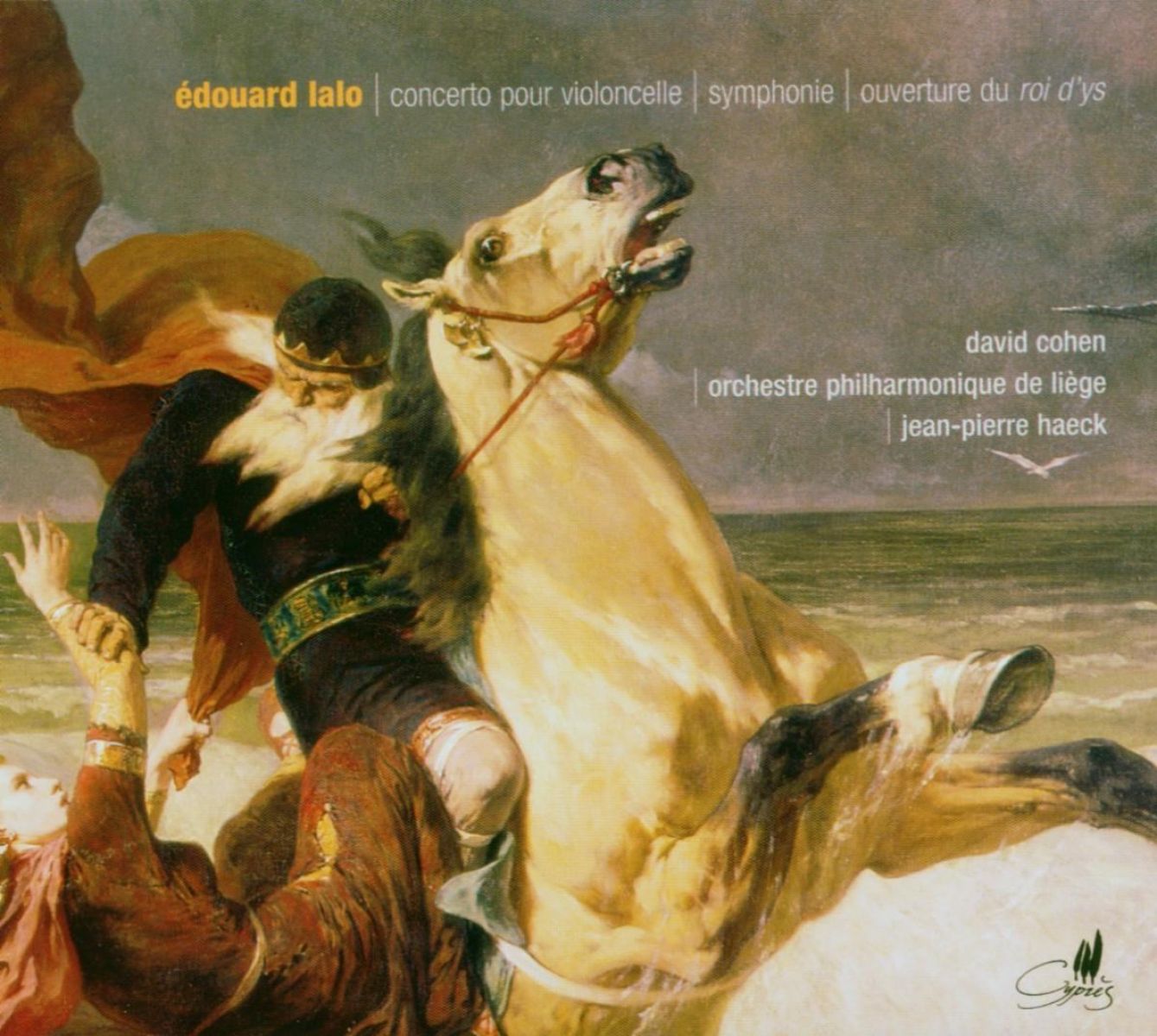David Cohen, Orchestre Philharmonique De Liège, Jean-Pierre Haeck - Lalo: Concerto Pour Violoncelle | Symphonie | Ouverture Du Roi D'ys