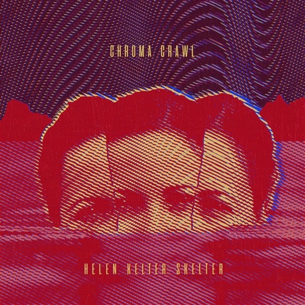 Afbeelding van Helen Kelter Skelter - Chroma Crawl