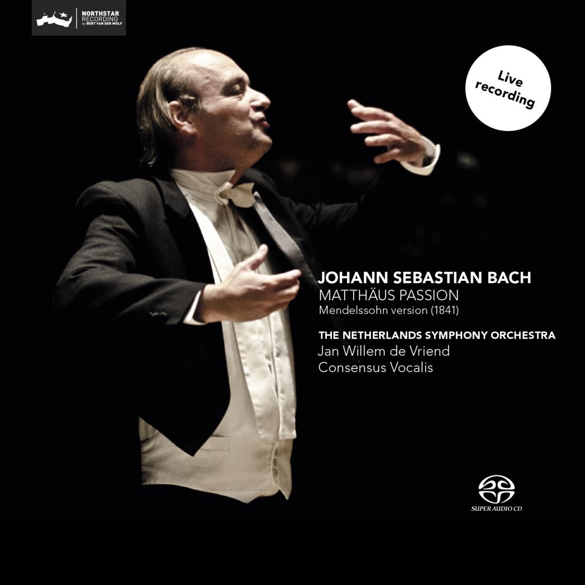 Netherlands Symphony Orchestra & Jan Willem De Vriend - J.S. Bach: Matthaus Passion