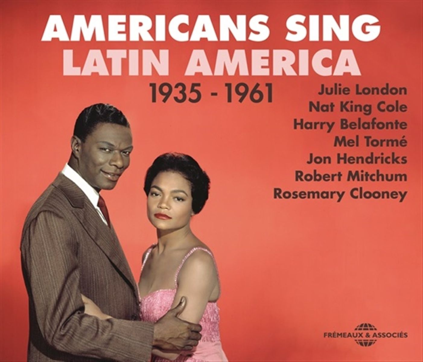 Nat King Cole, Jon Hendricks, Harry Belafonte - Americans Sing Latin America (1935-1961)