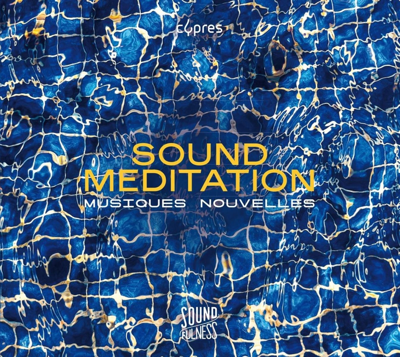 Afbeelding van Musiques Nouvelles - Sound Meditation (Soundfulness, Vol. 1)