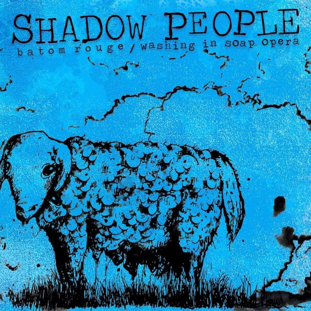 Shadow People - Batom Rouge/Washing In Soap Opera