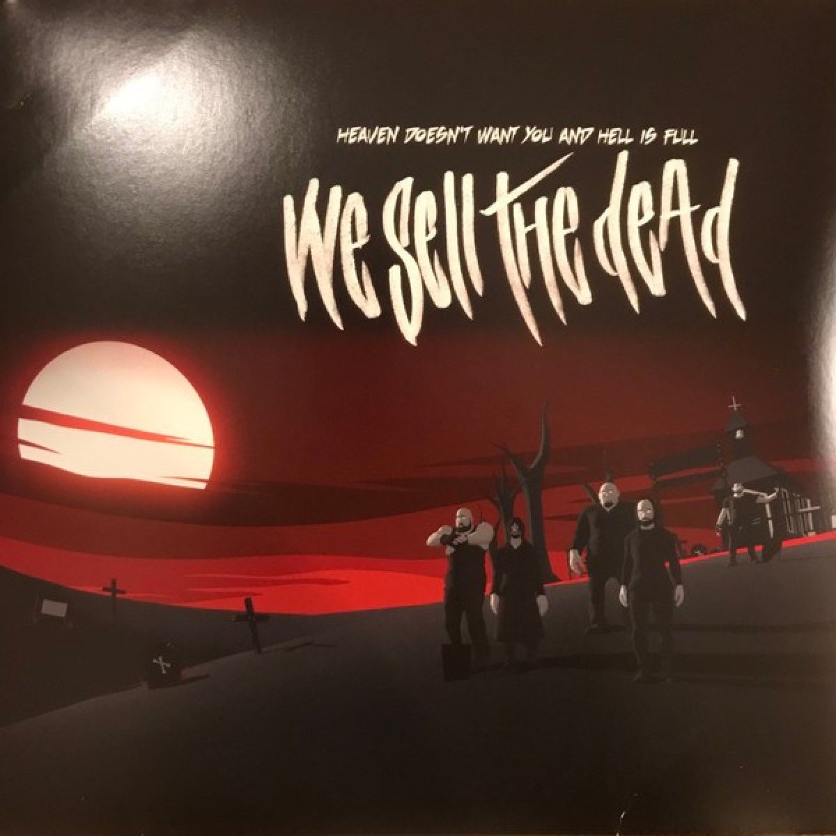 Afbeelding van We Sell The Dead - Heaven Doesn't Want You And Hell Is Full