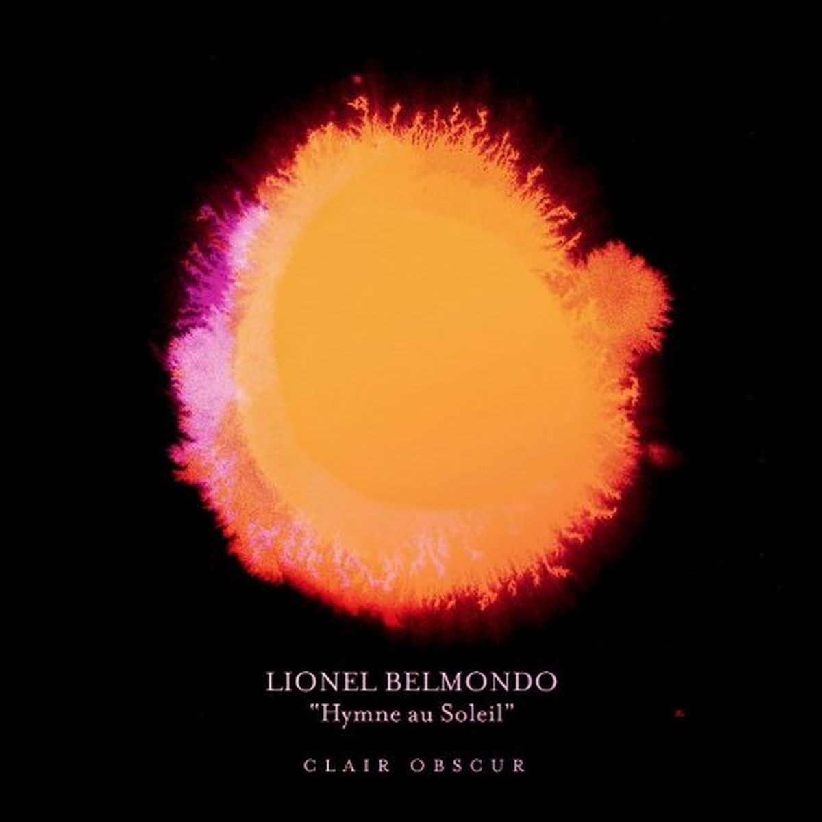 Lionel Belmondo, Hymne Au Soleil - Clair Obscur
