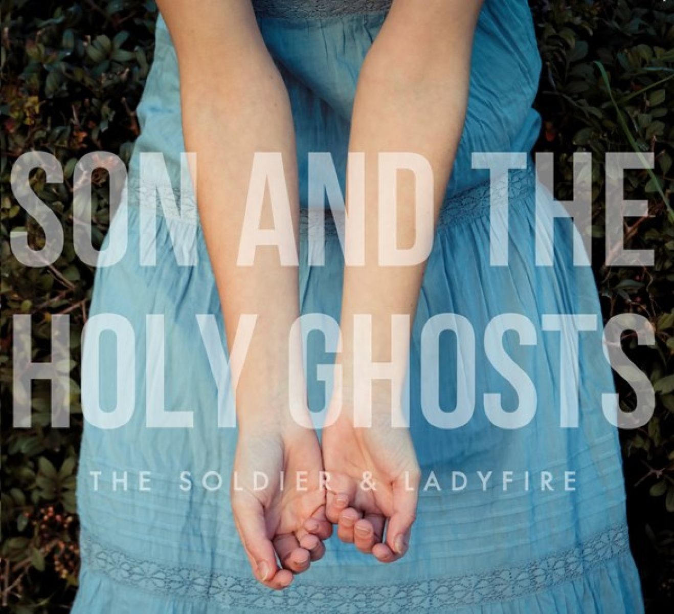 Son And The Holy Ghosts - The Soldier & Ladyfire