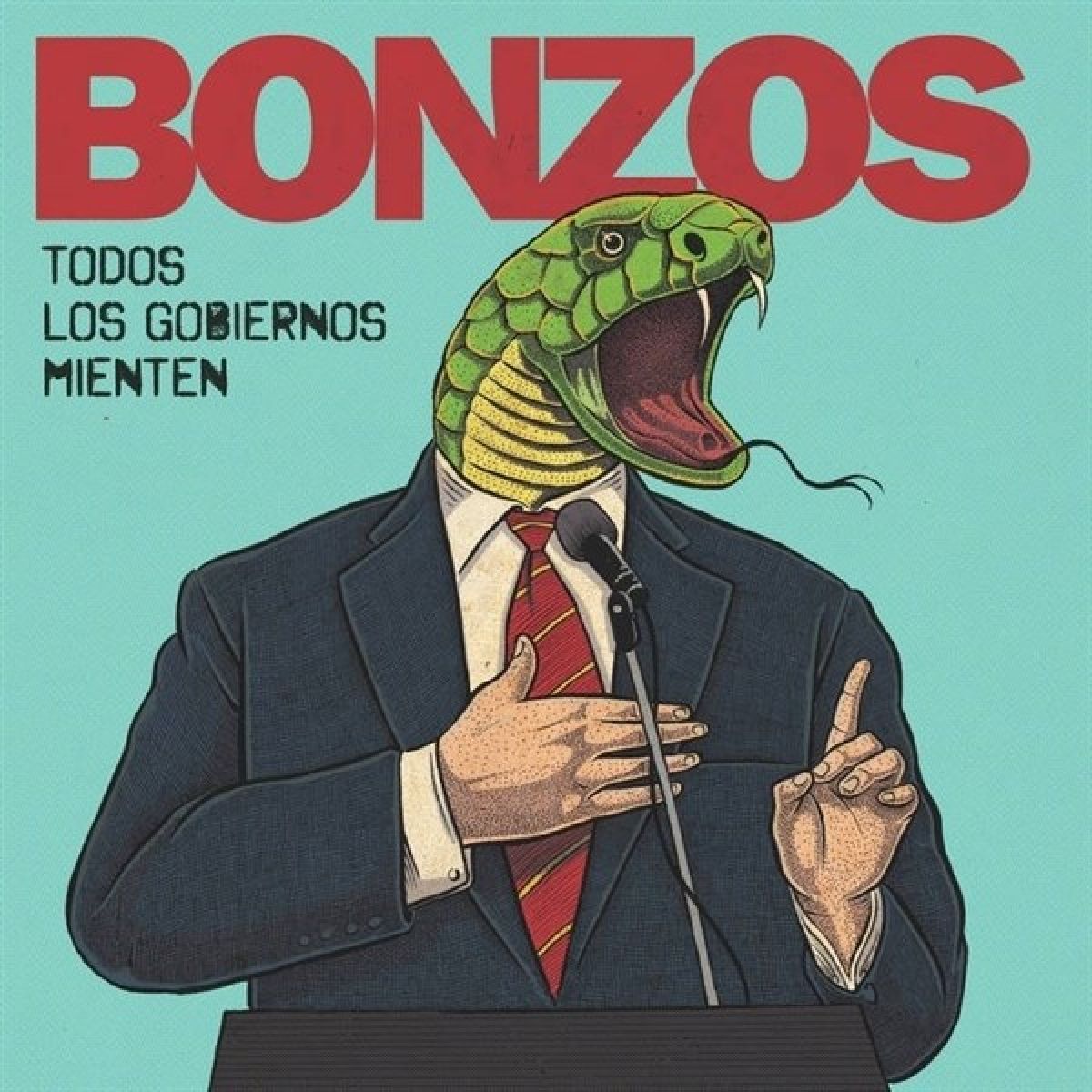 Bonzos - Todos Los Gobiernos Mienten/Patrulla Fronteriza
