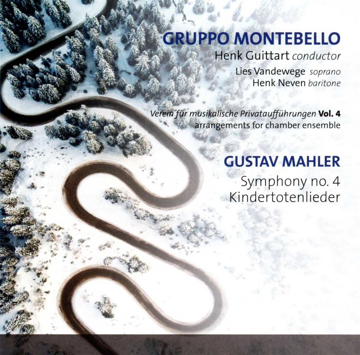Afbeelding van Lies Vandewege, Henk Neven & Gruppo Montebello, Henk Guittart - Mahler: Symphony No. 4 | Kindertotenlieder