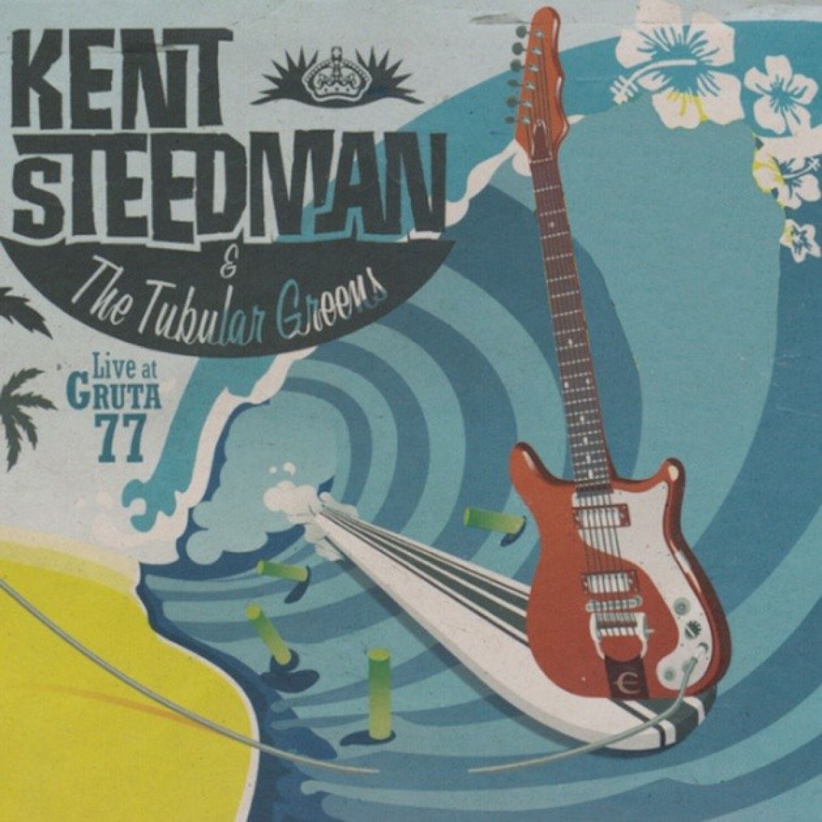 Afbeelding van Kent Steedman & The Tubular Greens - Live At Gruta 77