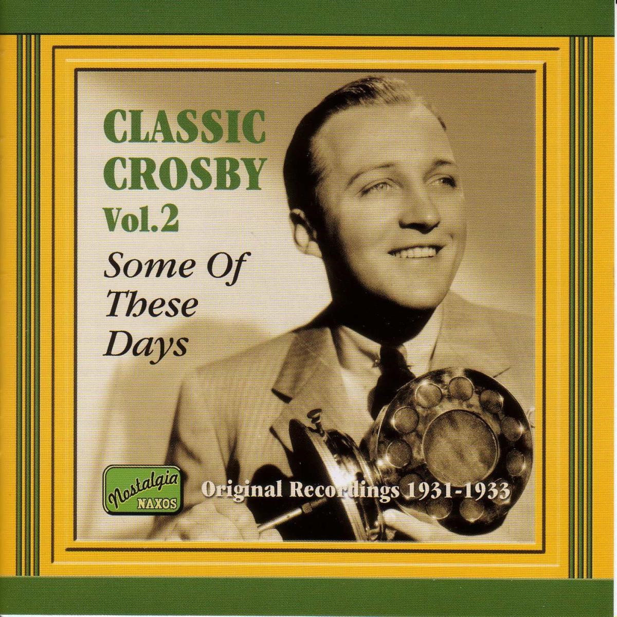 Afbeelding van Bing Crosby - Classic Crosby 2: Some Of These Days