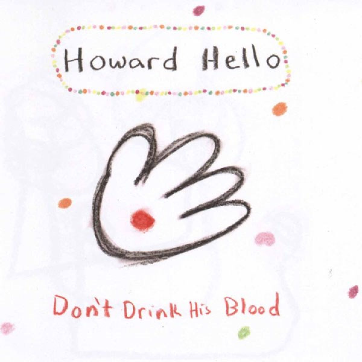 Afbeelding van Howard Hello - Don't Drink His Blood