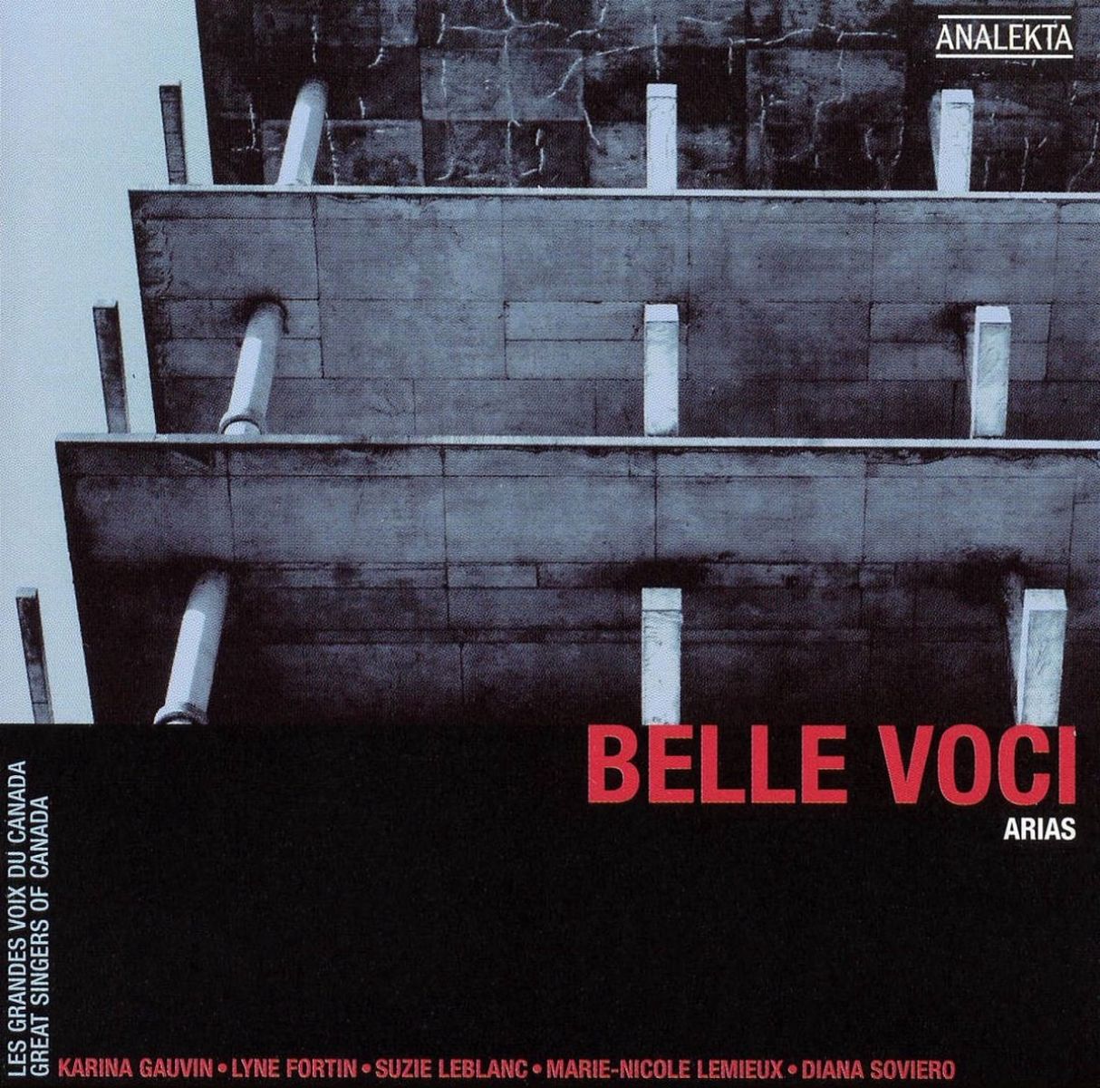 Marie-Nicole Lemieux, Lyne Fortin, Karina Gauvin, Suzie LeBlanc, Diana Soviero - Belle Voci, Arias: Great Singers of Canada