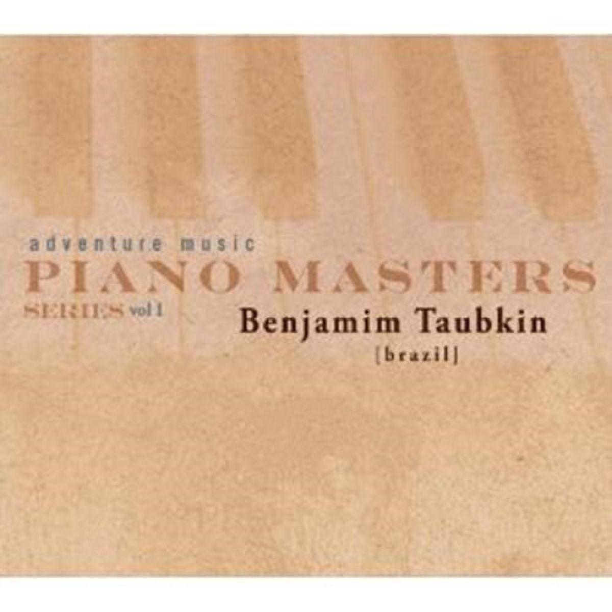 Benjamim Taubkin - Piano Masters Series Volume 1