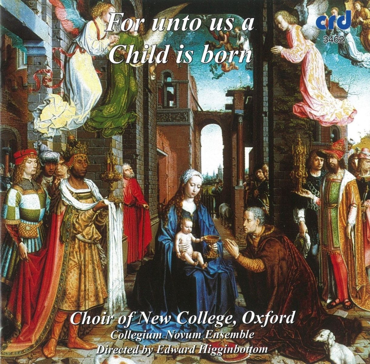 The Choir Of New College Oxford, Edward Higginbottom - For Unto Us A Child Is Born