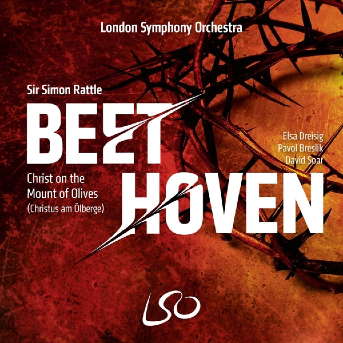 London Symphony Orchestra, Sir Simon Rattle - Beethoven: Christ On The Mount Of Olives