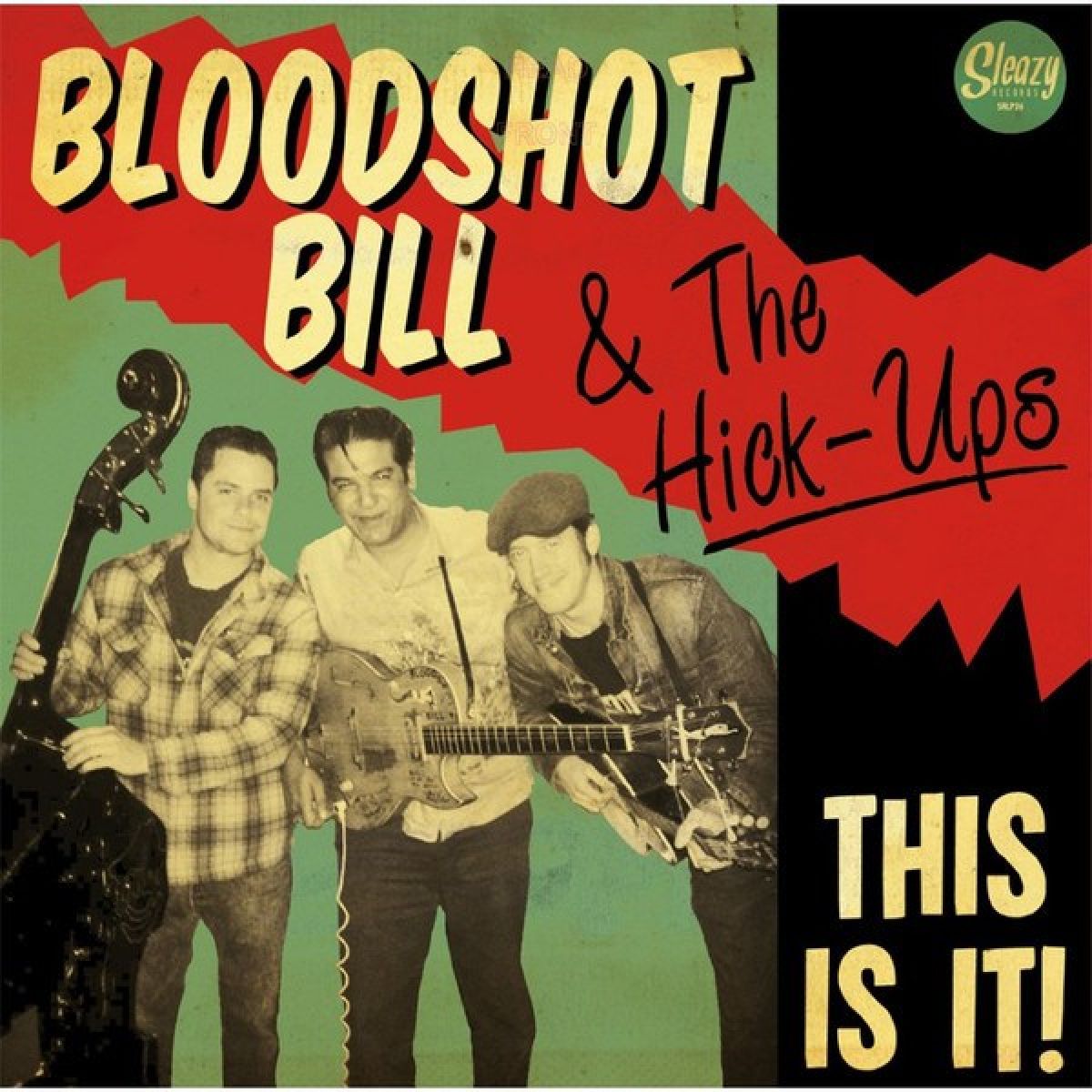 Afbeelding van Bloodshot Bill & The Hick-Ups - This Is It!