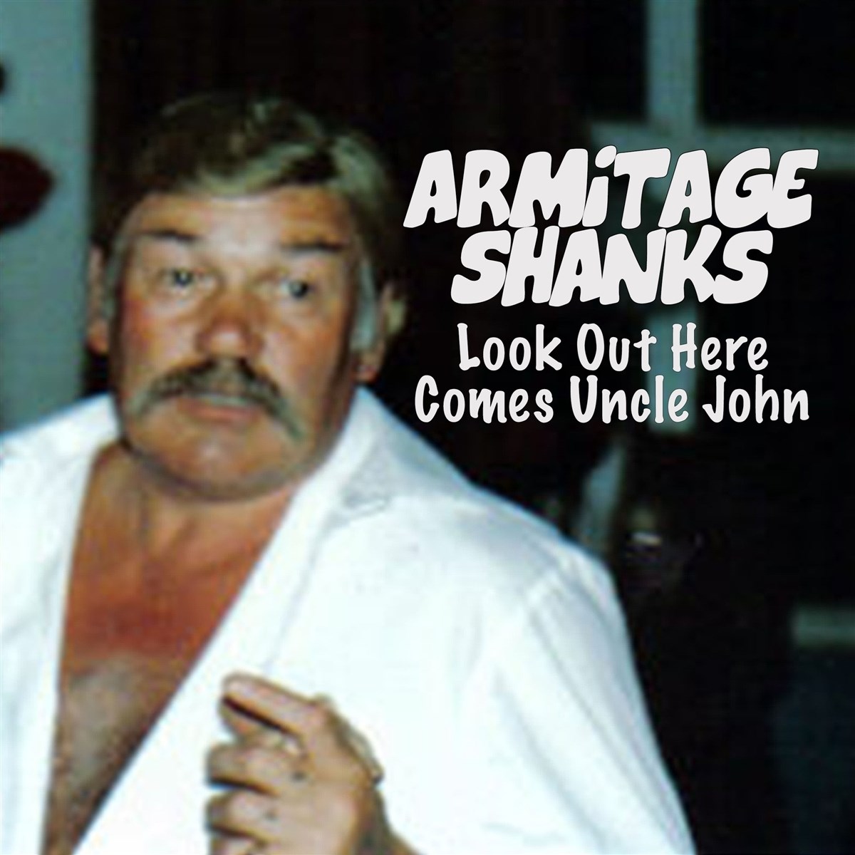 Afbeelding van Armitage Shanks - Look Out Here Comes Uncle John