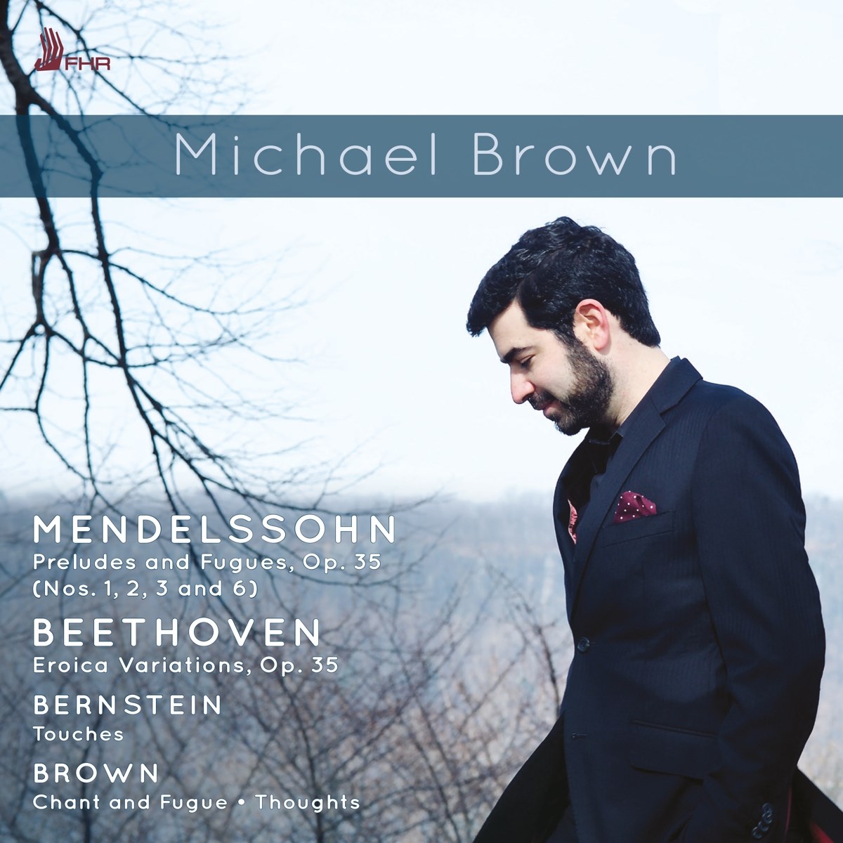 Afbeelding van Michael Brown - Preludes And Fugues, Op. 35 | Eroica Variations, Op. 35 |Touches; Chand And Fugue | Thoughts