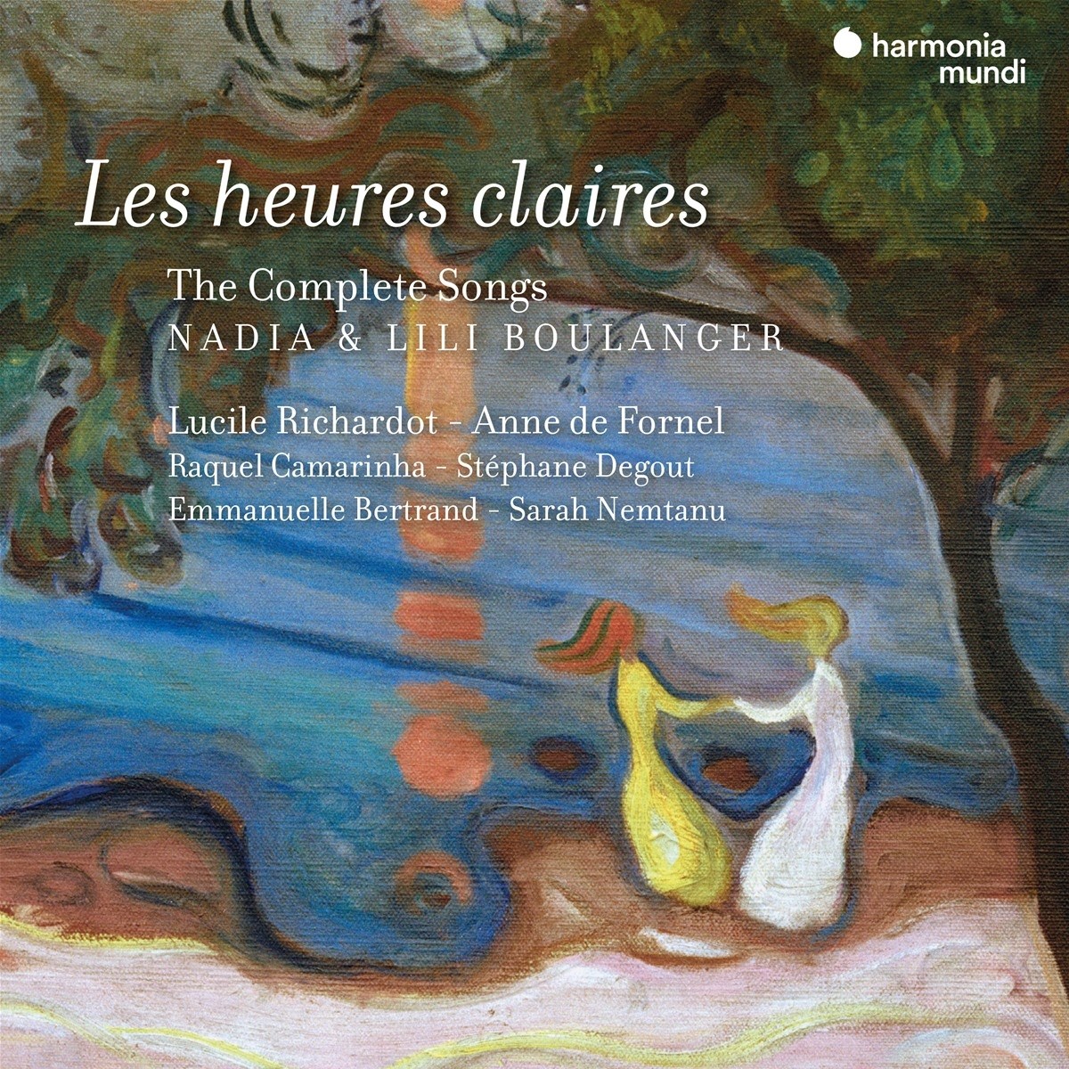 Afbeelding van Lucile Richardot, Anne De Fornel, Raquel Camarinha, Stéphane Degout, Emmanuelle Bertrand, Sarah Nemtanu - Nadia & Lili Boulanger: Les Heures Claires (The Complete Songs)