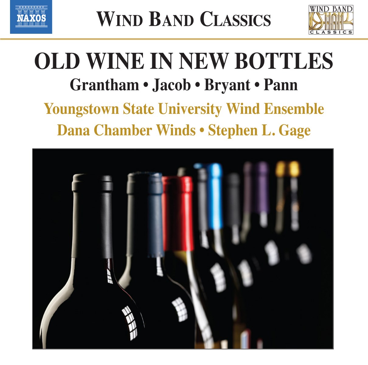 Afbeelding van Youngstown State University Symphonic Wind Ensemble, Dana Chamber Winds, Stephen L. Gage - Old Wine In New Bottles