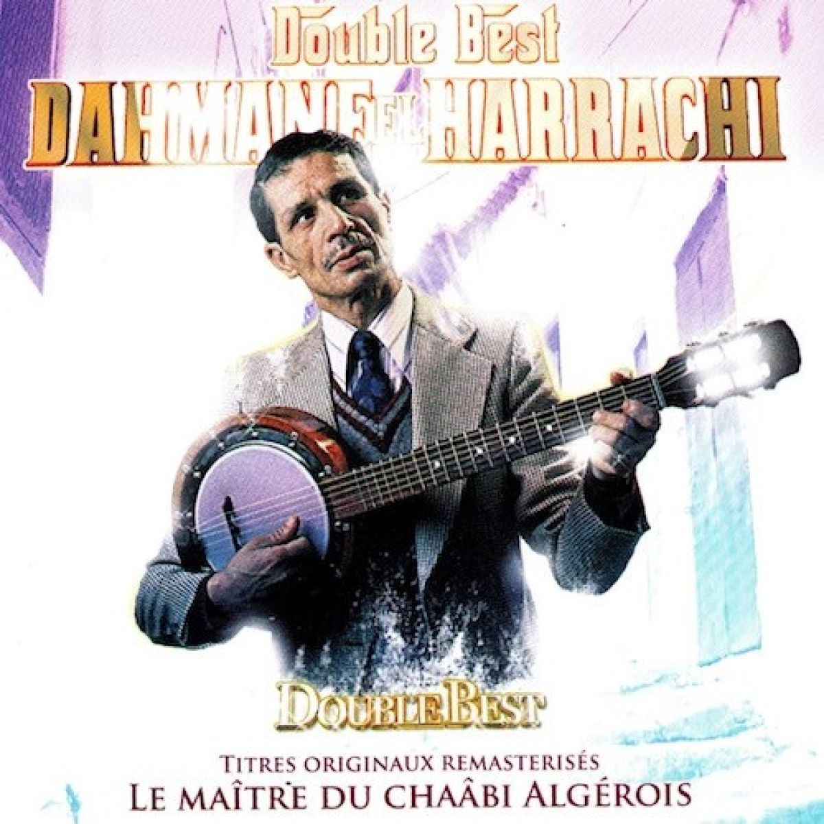 Afbeelding van Dahmane El Harrachi - Double best - Le Maître Du Chaâbi Algérois