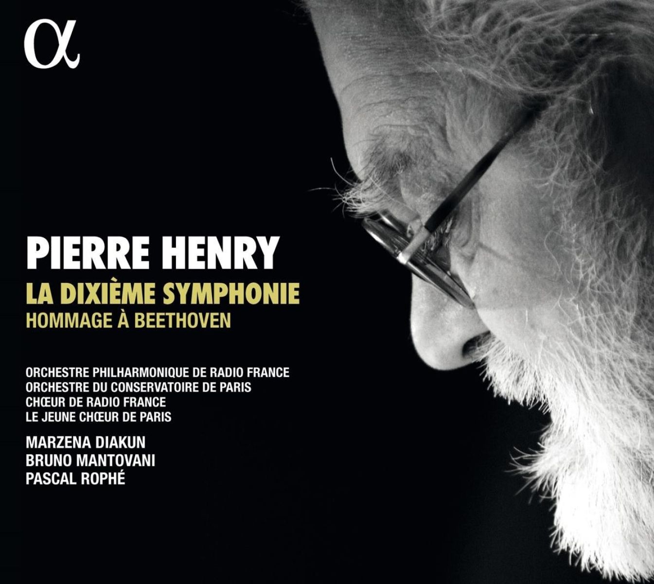 Orchestre Philharmonique De Radio France, Orchestre Du Conservatoire de Paris, Chœur de Radio France, Le Jeune Chœur De Paris, Marzena Diakun, Bruno Mantovani, Pascal Rophé - Henry: La Dixieme Symphonie, Hommage A Beethoven