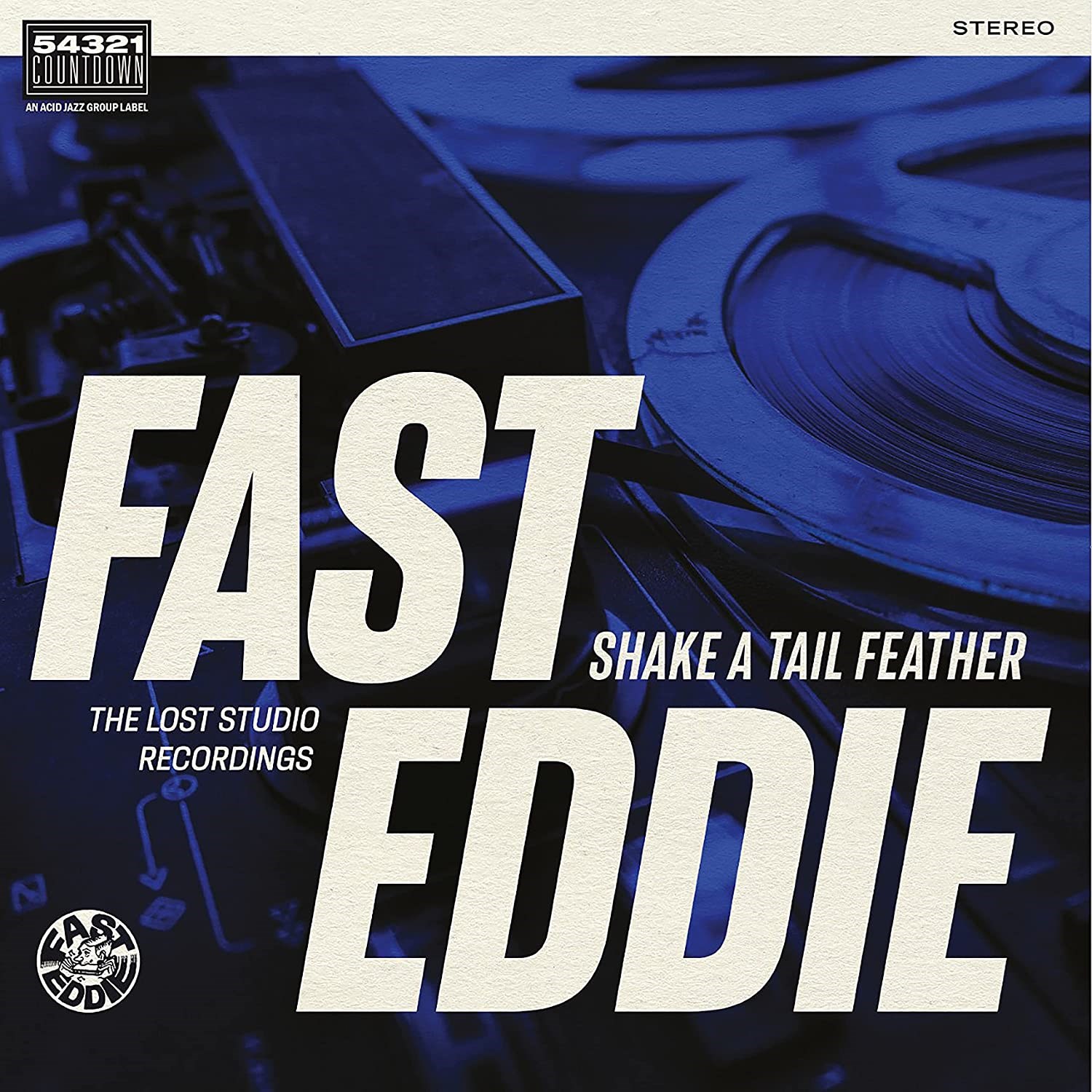 Afbeelding van Fast Eddie - Shake A Tail Feather