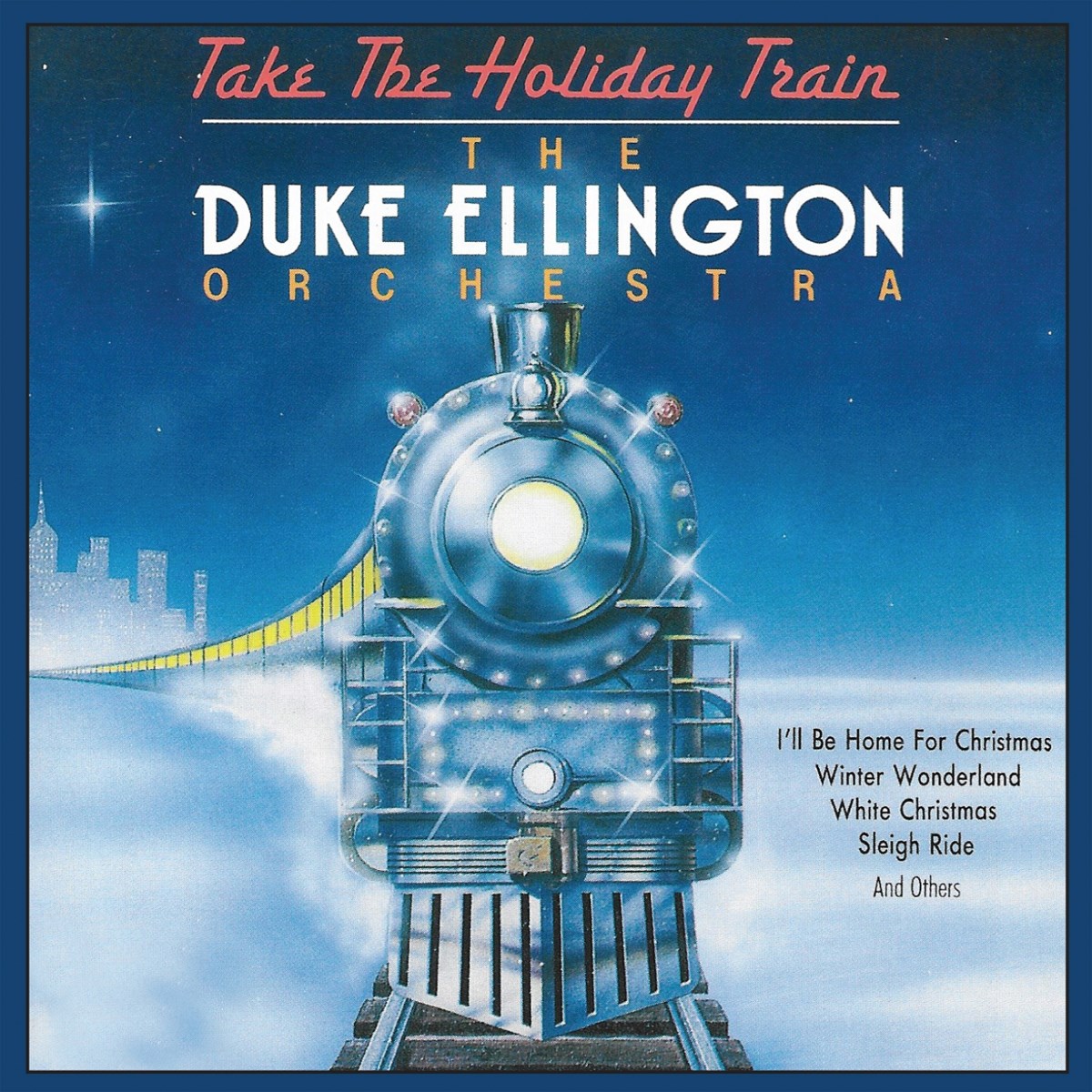 Afbeelding van The Duke Ellington Orchestra - Take The Holiday Train