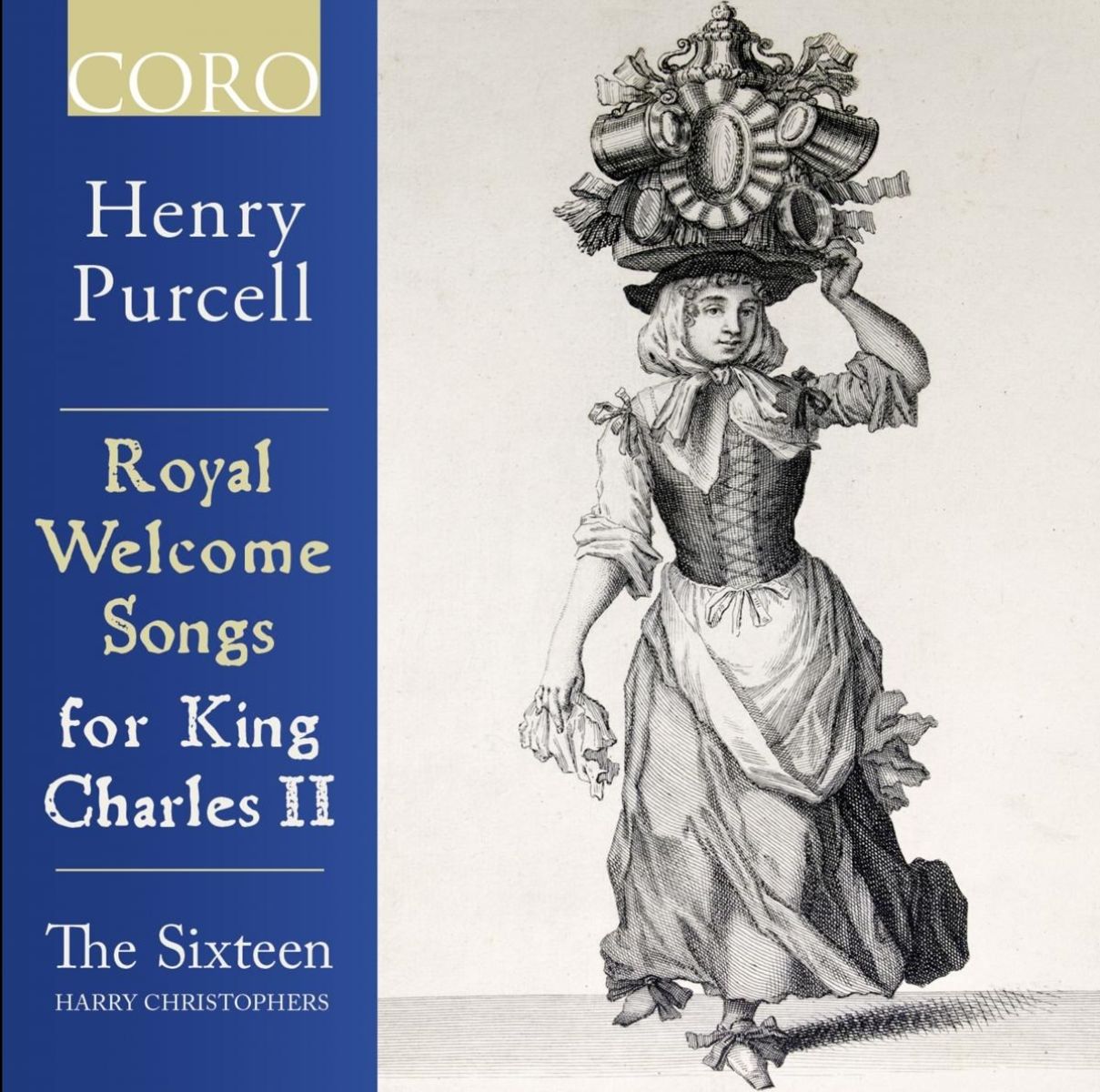 The Sixteen, Harry Christophers - Royal Welcome Songs For King Charles II