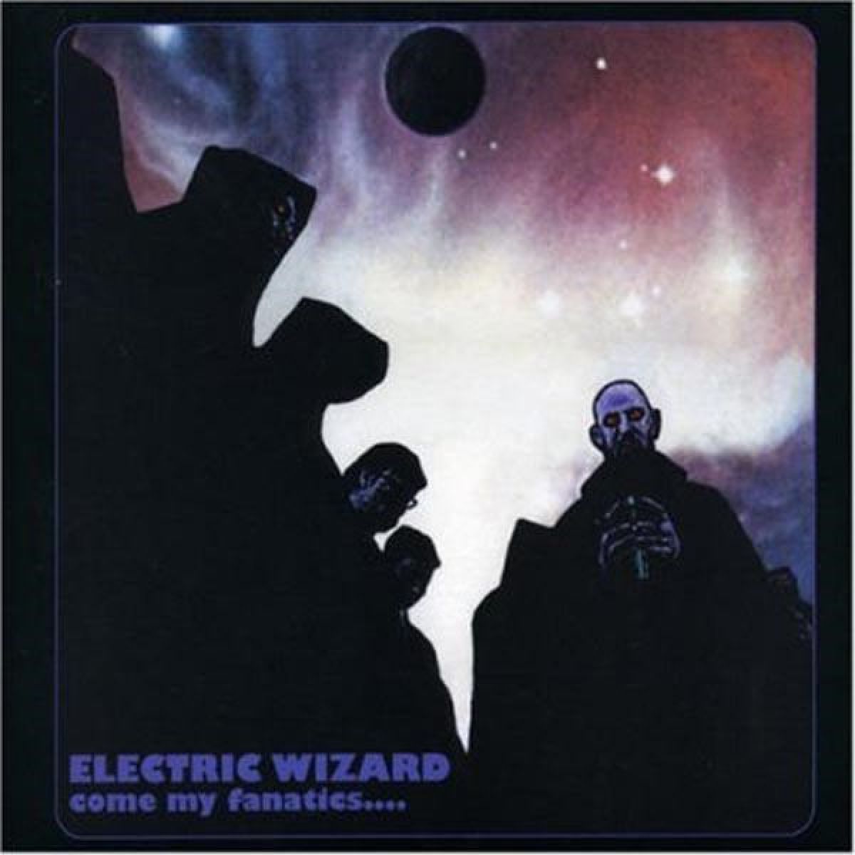Afbeelding van Electric Wizard - Come My Fanatics....