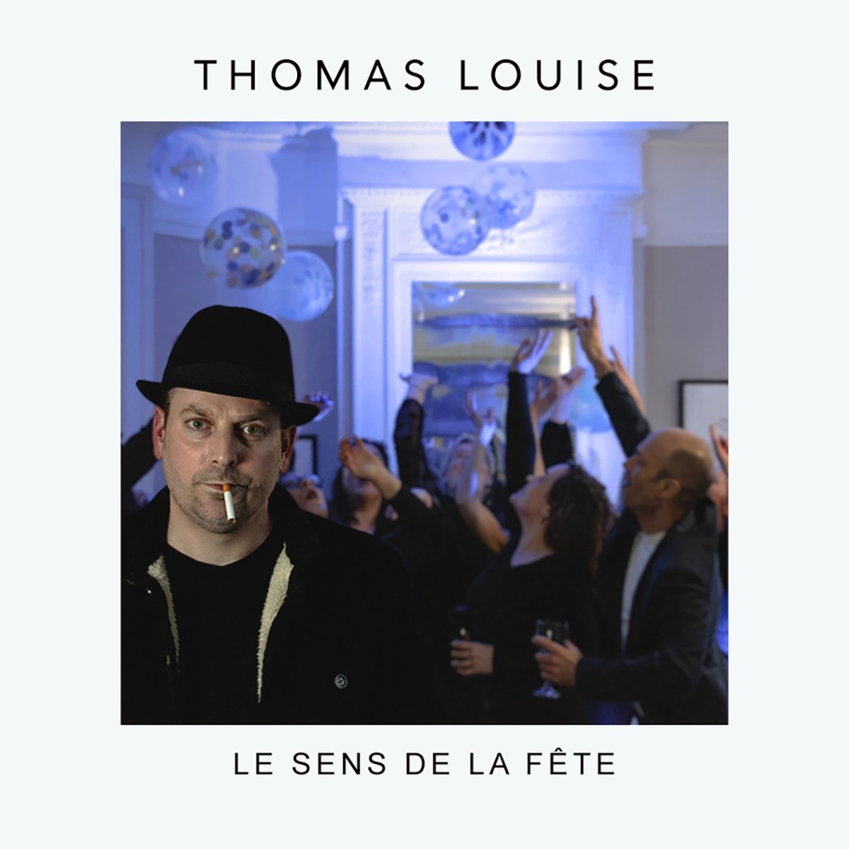 Thomas Louise - Le Sens De La Fête