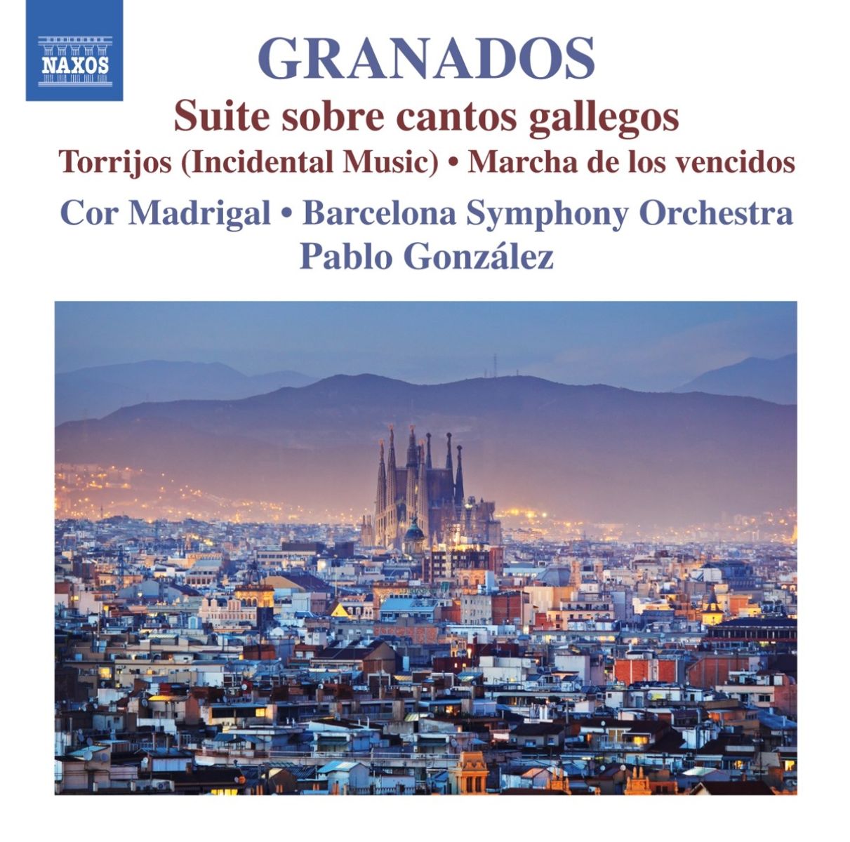 Afbeelding van Barcelona Symphony Orchestra, Cor Madrigal, Pablo González - Granados: Orchestral Works, Vol. 1 - Suite Sobre Cantos Gallegos / Torrijos