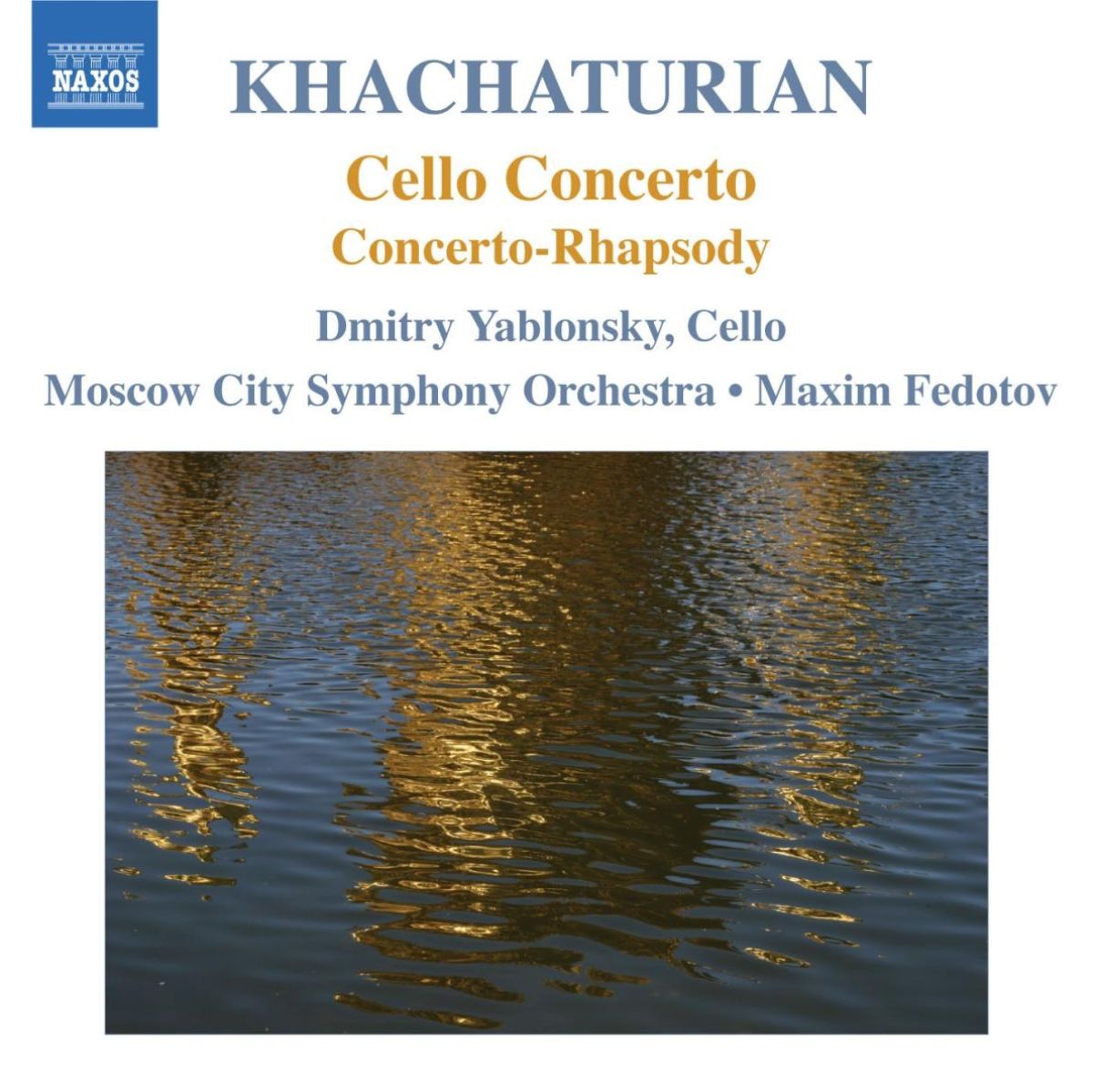 Afbeelding van Dmitry Yablonsky, Moscow City Symphony Orchestra, Maxim Fedotov - Khachaturian: Cello Concerto | Concerto-Rhapsody