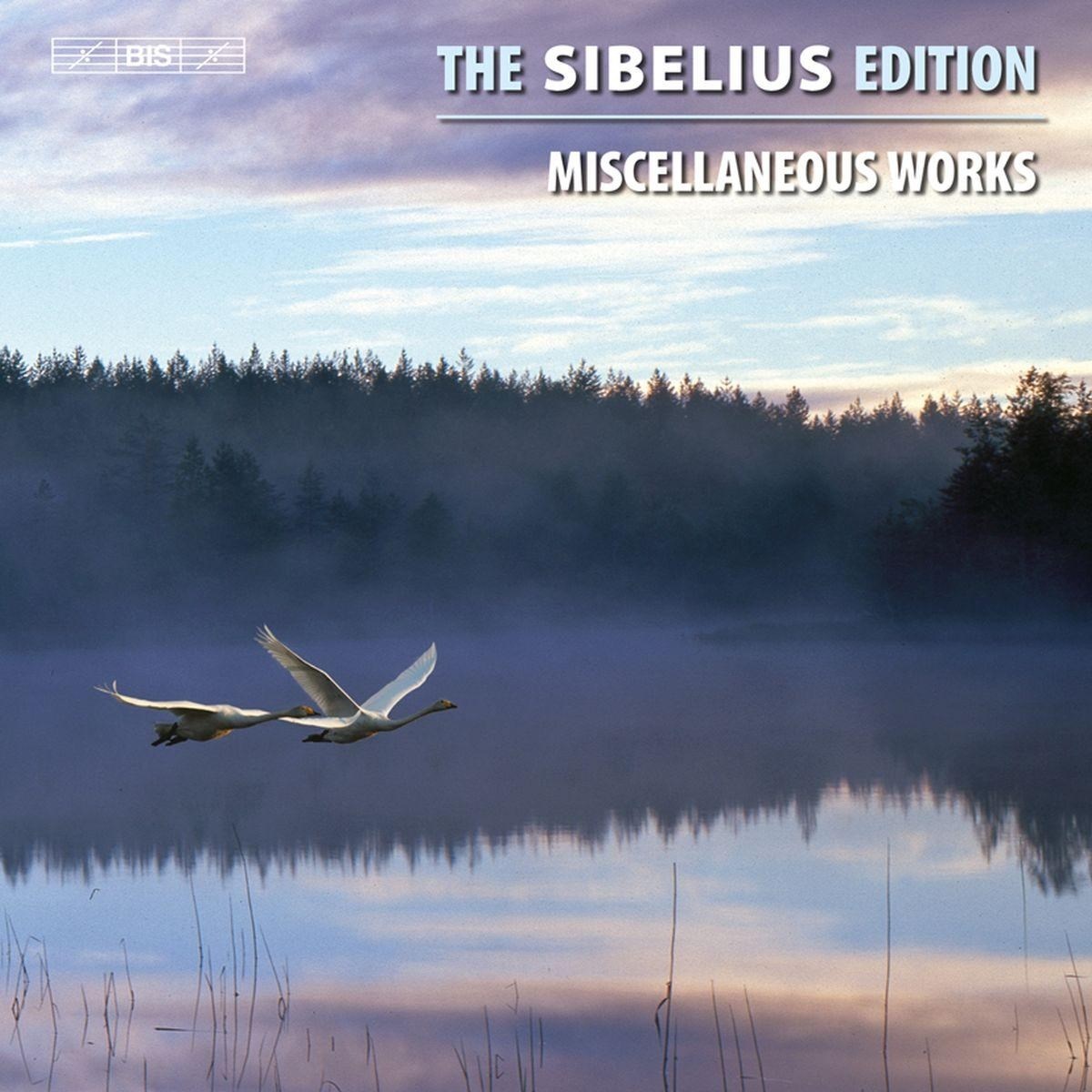 Lahti Symphony Orchestra, YL Male Voice Choir, Dominante Choir - The Sibelius Edition Volume 13: Miscellaneous Works