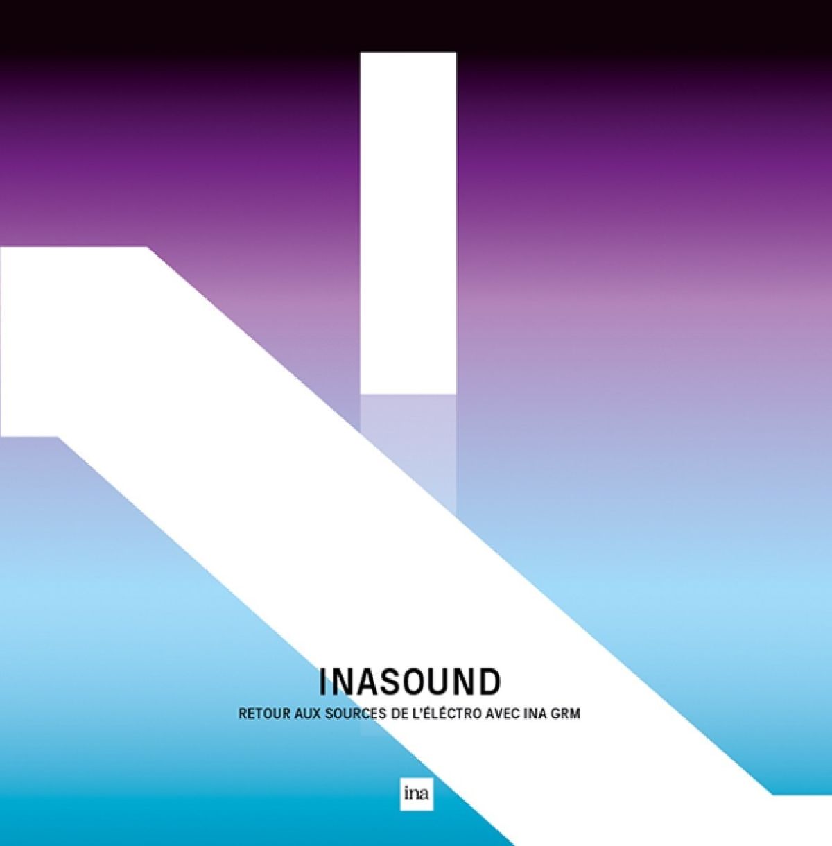Afbeelding van Various Artists - Inasound - Retour Aux Sources de L'électro Avec L'INA GRM
