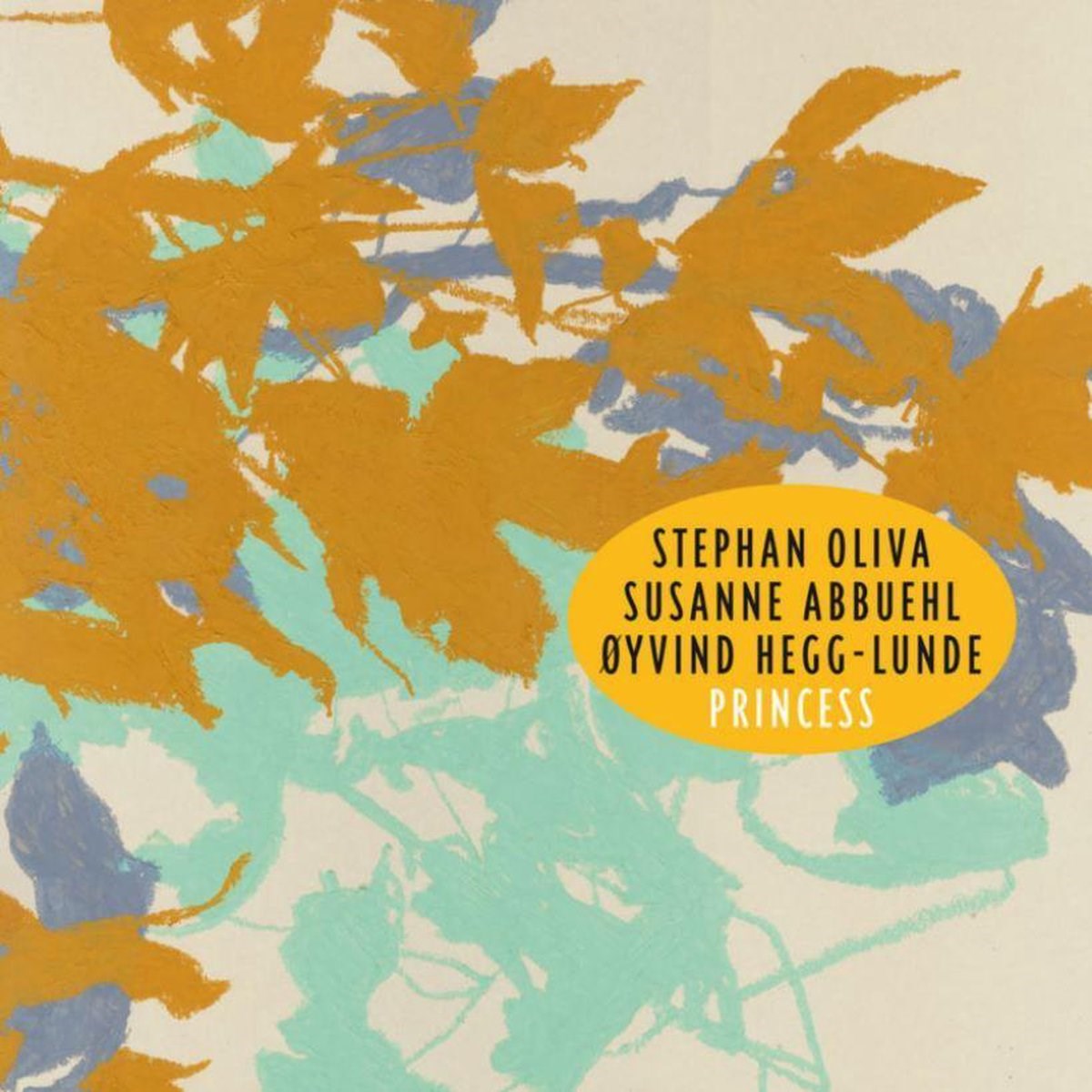 Afbeelding van Stephan Oliva, Susanne Abbuehl, Øyvind Hegg-Lunde - Princess