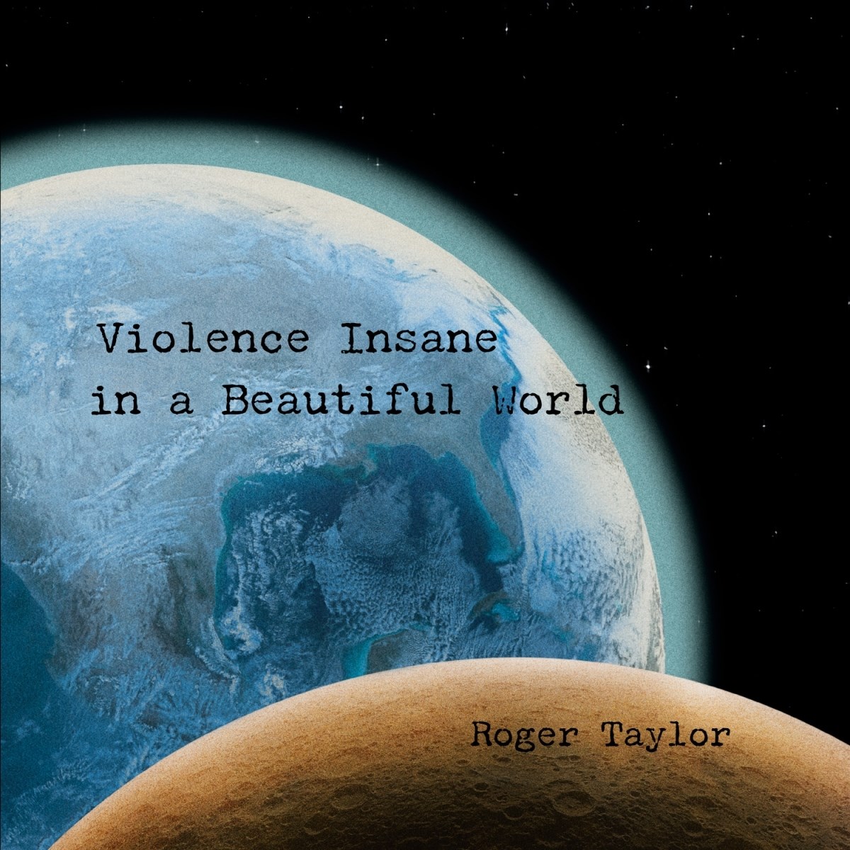Afbeelding van Roger Taylor - Violence Insane In A Beautiful World