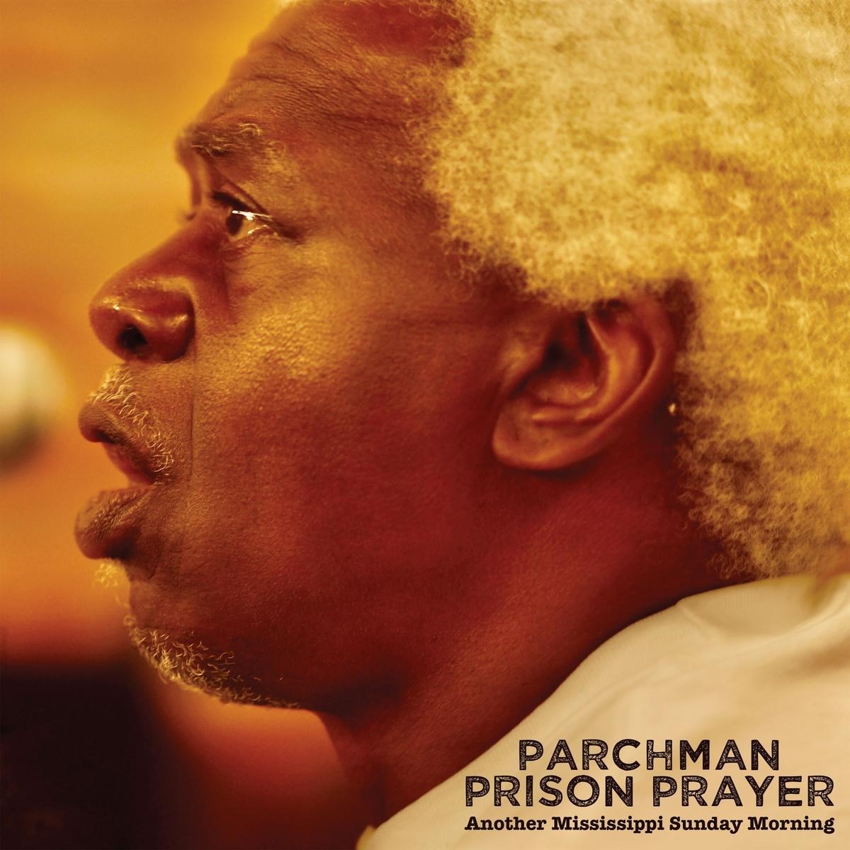 Afbeelding van Parchman Prison Prayer - Another Mississippi Sunday Morning
