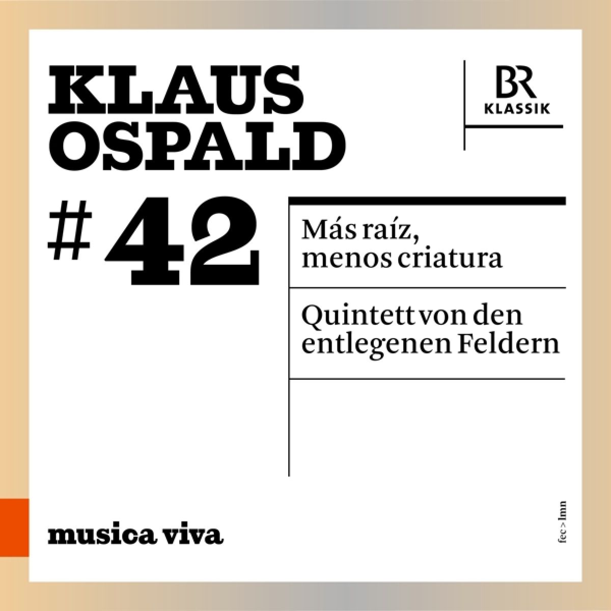 Ensemble Experimental, SWR Experimentalstudio, Singer pur - Más Ráiz, Menos Criatura - Quintett Von Den Entlegenen Feldern